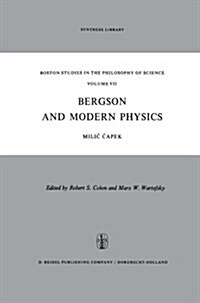 Bergson and Modern Physics: A Reinterpretation and Re-Evaluation (Paperback, Softcover Repri)