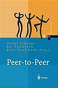 Peer-To-Peer: ?onomische, Technologische Und Juristische Perspektiven (Paperback, Softcover Repri)