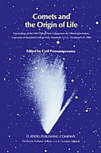 Comets and the Origin of Life: Proceedings of the Fifth College Park Colloquium on Chemical Evolution, University of Maryland, College Park, Maryland (Paperback, Softcover Repri)