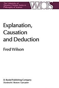 Explanation, Causation and Deduction (Paperback)