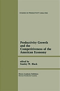 Productivity Growth and the Competitiveness of the American Economy: A Carolina Public Policy Conference Volume (Paperback, Softcover Repri)