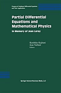 Partial Differential Equations and Mathematical Physics: In Memory of Jean Leray (Paperback, Softcover Repri)