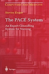 The Pace System: An Expert Consulting System for Nursing (Paperback, Softcover Repri)