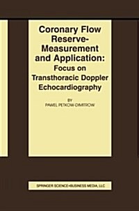Coronary Flow Reserve - Measurement and Application: Focus on Transthoracic Doppler Echocardiography (Paperback, Softcover Repri)