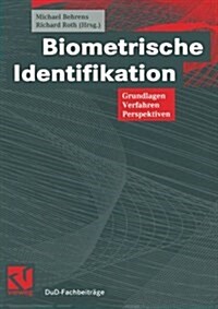 Biometrische Identifikation : Grundlagen, Verfahren, Perspektiven (Paperback)