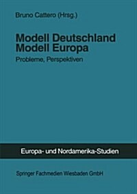 Modell Deutschland -- Modell Europa : Probleme, Perspektiven (Paperback, 1998 ed.)