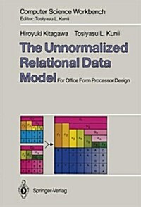 The Unnormalized Relational Data Model: For Office Form Processor Design (Paperback, Softcover Repri)