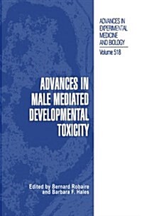 Advances in Male Mediated Developmental Toxicity (Paperback)