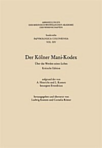 Der Koelner Mani-Kodex : UEber Das Werden Seines Leibes (Paperback, 1988 ed.)