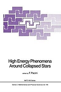 High Energy Phenomena Around Collapsed Stars (Paperback)