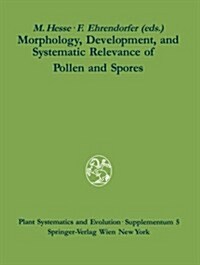 Morphology, Development, and Systematic Relevance of Pollen and Spores (Paperback)