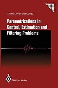 Parametrizations in Control, Estimation and Filtering Problems: Accuracy Aspects (Paperback, Softcover reprint of the original 1st ed. 1993)