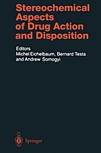 Stereochemical Aspects of Drug Action and Disposition (Paperback)
