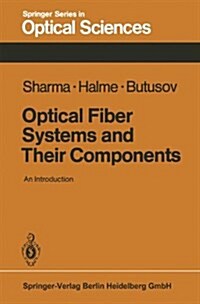 Optical Fiber Systems and Their Components: An Introduction (Paperback, Softcover Repri)
