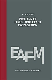 Problems of Mixed Mode Crack Propagation (Paperback)