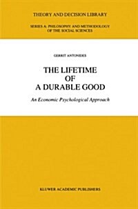 The Lifetime of a Durable Good: An Economic Psychological Approach (Paperback, Softcover Repri)