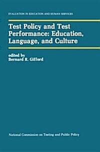 Test Policy and Test Performance: Education, Language, and Culture (Paperback, Softcover Repri)