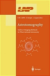 Astrotomography: Indirect Imaging Methods in Observational Astronomy (Paperback, Softcover Repri)