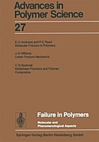 Failure in Polymers: Molecular and Phenomenological Aspects (Paperback, Softcover Repri)