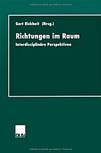 Richtungen Im Raum : Interdisziplinare Perspektiven (Paperback, 1999 ed.)