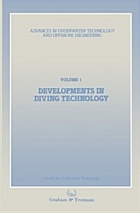 Developments in Diving Technology: Proceedings of an International Conference, (Divetech 84) Organized by the Society for Underwater Technology, and (Paperback, Softcover Repri)