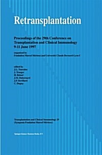 Retransplantation: Proceedings of the 29th Conference on Transplantation and Clinical Immunology, 9-11 June, 1997 (Paperback, 1997)