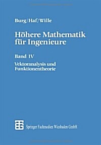 H?ere Mathematik F? Ingenieure: Band IV Vektoranalysis Und Funktionentheorie (Paperback, 2, 2., Durchgesehe)