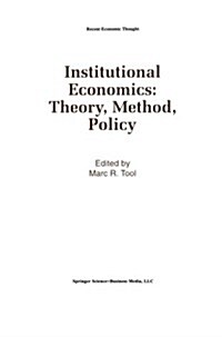 Institutional Economics: Theory, Method, Policy (Paperback, Softcover Repri)
