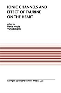 Ionic Channels and Effect of Taurine on the Heart (Paperback)