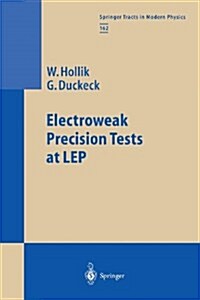 Electroweak Precision Tests at Lep (Paperback)