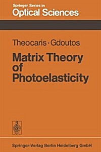 Matrix Theory of Photoelasticity (Paperback)