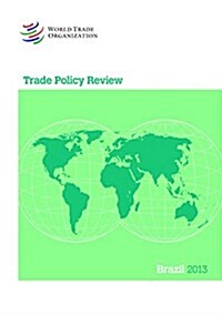 Trade Policy Review - Brazil: 2013 (Paperback)