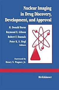 Nuclear Imaging in Drug Discovery, Development, and Approval (Paperback, Softcover Repri)