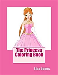 The Princess Coloring Book (Paperback)