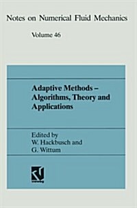 Adaptive Methods -- Algorithms, Theory and Applications: Proceedings of the Ninth Gamm-Seminar Kiel, January 22-24, 1993 (Paperback, 1994)
