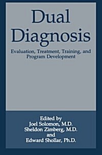 Dual Diagnosis: Evaluation, Treatment, Training, and Program Development (Paperback, 1993)