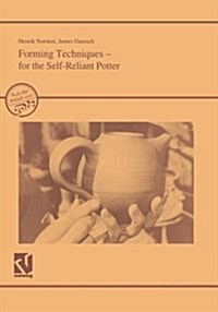 Forming Techniques - For the Self-Reliant Potter (Paperback, 1991)