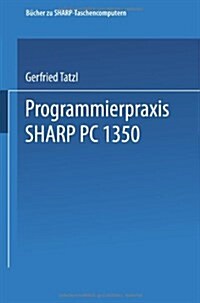 Programmierpraxis Sharp PC-1350 (Paperback, 1987)