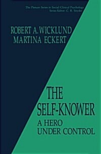 The Self-Knower: A Hero Under Control (Paperback, Softcover Repri)