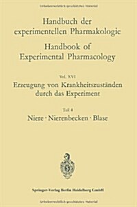 Erzeugung Von Krankheitszust?den Durch Das Experiment: Teil 4: Niere, Nierenbecken, Blase (Paperback, Softcover Repri)