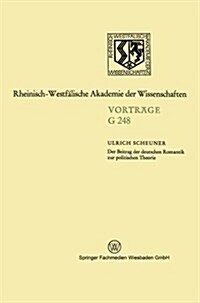 Der Beitrag Der Deutschen Romantik Zur Politischen Theorie (Paperback, 1980)