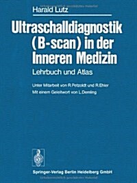 Ultraschalldiagnostik (B-Scan) in Der Inneren Medizin: Lehrbuch Und Atlas (Paperback)