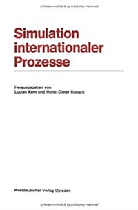 Simulation Internationaler Prozesse (Paperback, 1972 ed.)