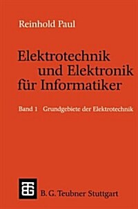 Elektrotechnik Und Elektronik F? Informatiker: Grundbegriffe Der Elektrotechnik (Paperback, 1994)