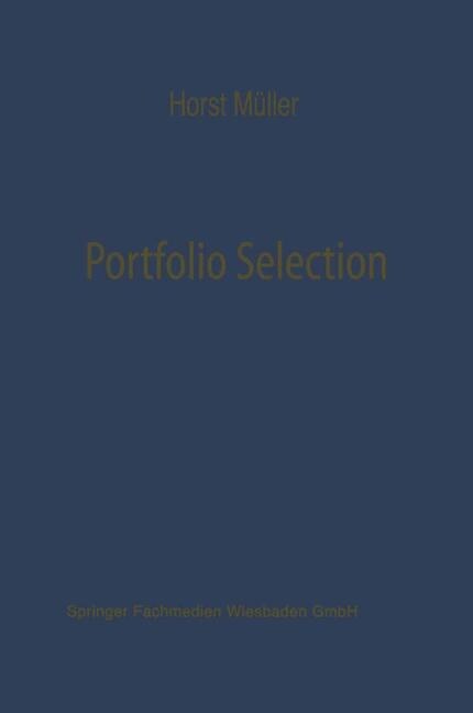 Portfolio Selection ALS Entscheidungsmodell Deutscher Investmentgesellschaften (Paperback, Softcover Reprint of the Original 1st 1970 ed.)