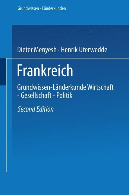 Frankreich : Grundwissen-Landerkunde Wirtschaft -- Gesellschaft -- Politik (Paperback, 2nd 2. Aufl. 1981 ed.)