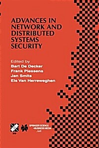 Advances in Network and Distributed Systems Security: Ifip Tc11 Wg11.4 First Annual Working Conference on Network Security November 26-27, 2001, Leuve (Paperback, Softcover Repri)