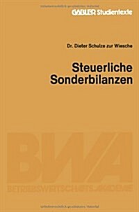 Steuerliche Sonderbilanzen (Paperback, 1982 ed.)