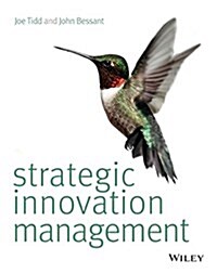 Strategic Innovation Management. Joe Tidd, John Bessant (Paperback)