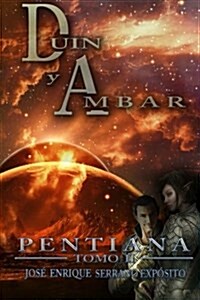 Pentiana. Tomo II: Duin y Ambar (Paperback)